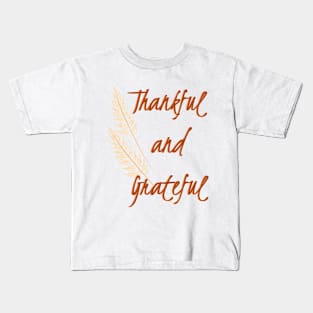 Thankful and Grateful with Wheat Kids T-Shirt